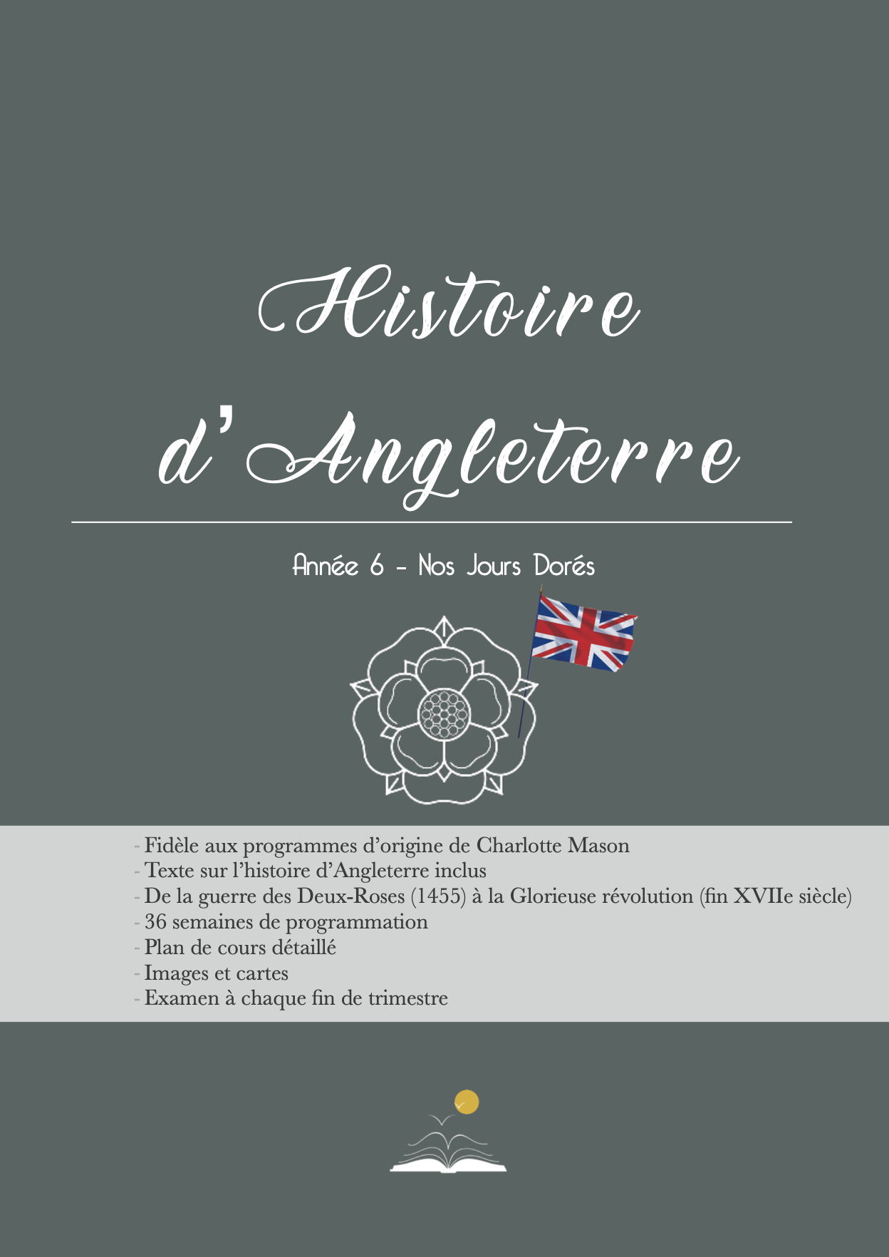Histoire d’Angleterre Année 6 – Des guerres des Deux-Roses à la Glorieuse Révolution