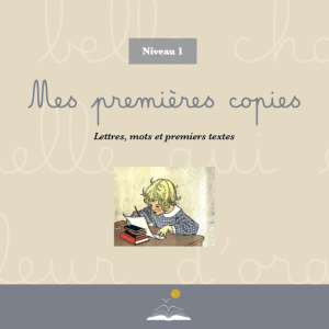 Couverture du fichier Mes premières copies pour l'apprentissage progressif de l'écriture cursive.