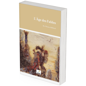 Couverture de l'ouvrage de littérature et de récits mythologiques L'Âge des Fables de Thomas Bulfinch.